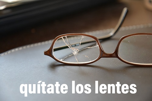 Quítate los lentes